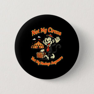 Funny teacher retirement retro not monkeys anymore button