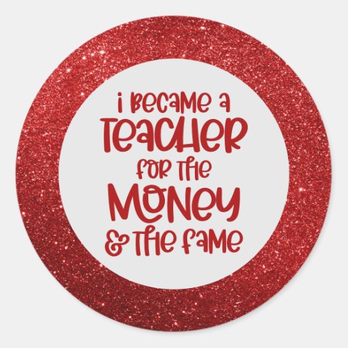 Funny Teacher Saying Red Glitter Sparkle Humor Classic Round Sticker