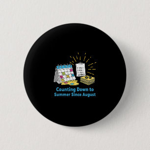 Funny Teacher School Calendar Meme Summer Vacation Button