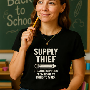 Funny Teacher Shirt; Supply Thief Teacher  T-Shirt