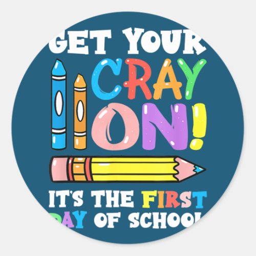 Funny Teacher Student First Day Of School Get Classic Round Sticker
