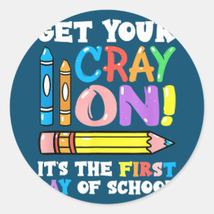 Funny Teacher Student First Day Of School Get Classic Round Sticker