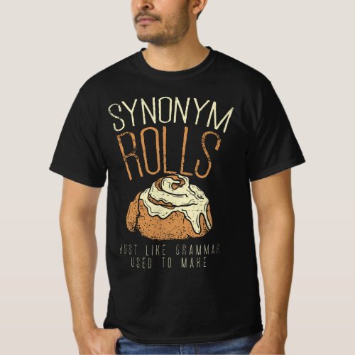Funny Teacher Student Synonym Rolls Grammar T_Shirt