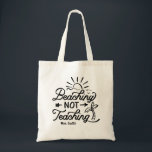 Funny Teacher Summer Beaching not Teaching Tote Bag<br><div class="desc">This cute tote bag features the funny quote "beaching not teaching" made in a script typography style with summer elements of coconut tree and sun. Personalize the tote bag with the teacher's name. Great as a gift for summer vacation and holidays.</div>
