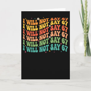 Funny Teacher Tee I Will Not 67 Rainbow Retro Card