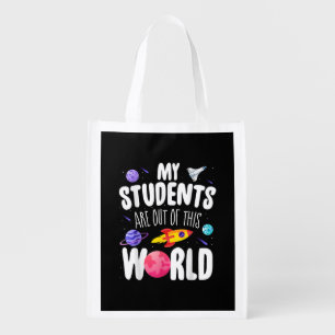 Funny Teacher Tee My Students Are Out Of This Worl Grocery Bag