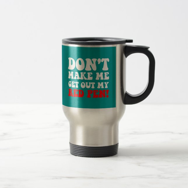 Funny teacher travel mug (Right)
