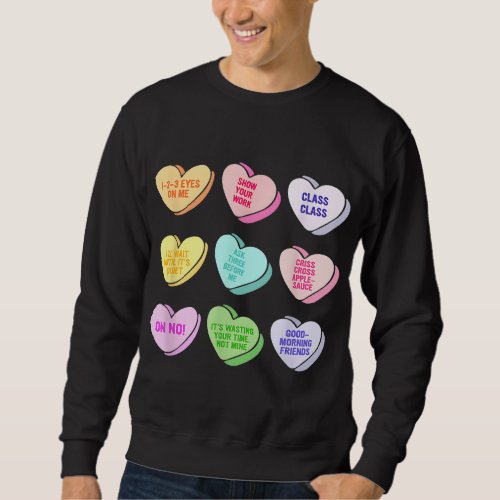 Funny Teacher Valentines Day Conversation Heart Sc Sweatshirt