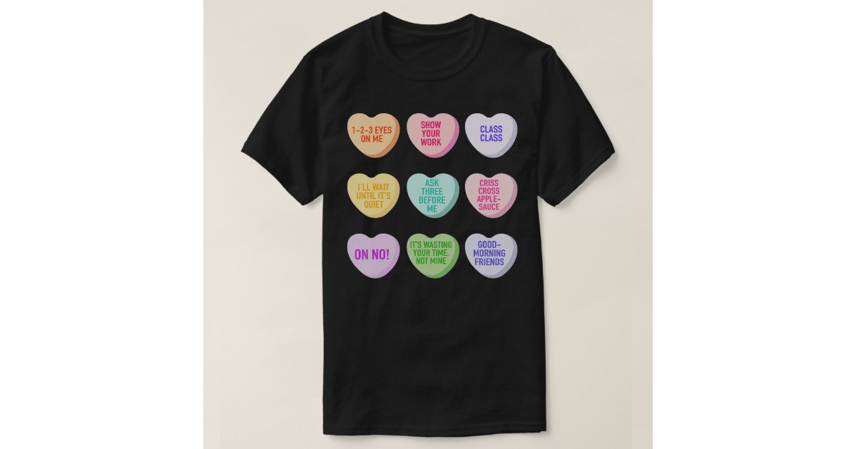 Funny Teacher Valentines Day Conversation Heart Sc T-Shirt | Zazzle Funny Teacher Valentines Day Conversation Heart Sc T-Shirt | Zazzle