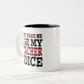 Funny Teacher Voice Two-Tone Coffee Mug (Front Left)
