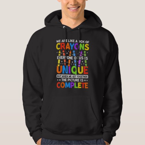 Funny Teacher We Are Like a Box of Crayons Hoodie