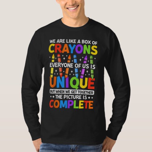 Funny Teacher We Are Like a Box of Crayons T_Shirt