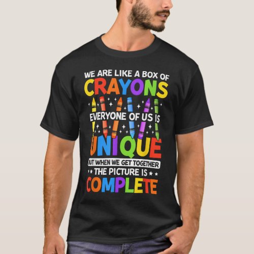 Funny Teacher We Are Like a Box of Crayons T_Shirt