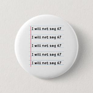 Funny Teacher Will Not Say 67 Meme School Humor Si Button