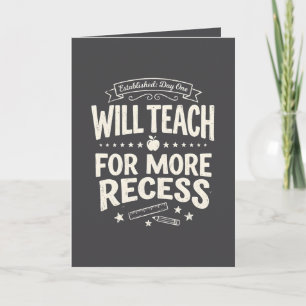 Funny Teacher "Will Teach for More Recess" Letterpress Thank You Card