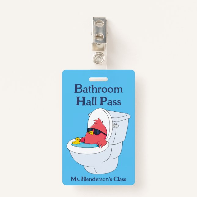 Funny Teachers School Bathroom Hall Pass Badge (Front with Clip)