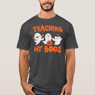 Funny Teaching My Boos Teacher Ghost Halloween Cos T-Shirt