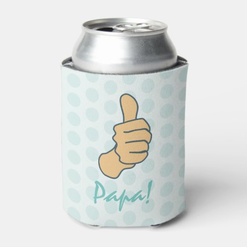 Funny Teal Big Thumbs Up Papa Fathers Day   Can Cooler