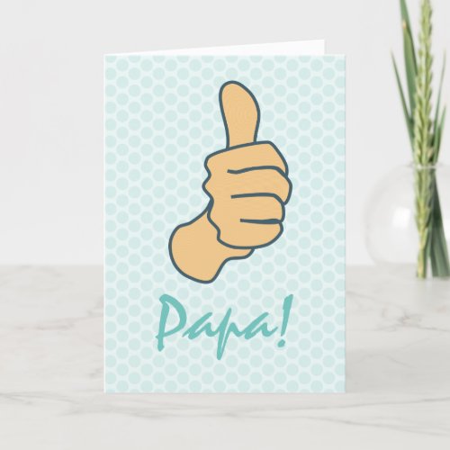 Funny Teal Big Thumbs Up Papa Fathers Day   Holiday Card