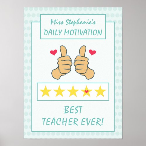 Funny Teal Blue Thumbs Up Best Teacher Ever Poster