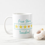 Funny Teal Five Star Rating Teacher Appreciation Coffee Mug