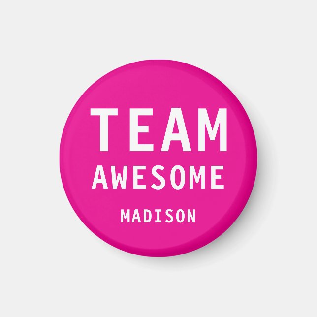 Funny Team Awesome Hot Pink Personalized Name Magnet (Front)