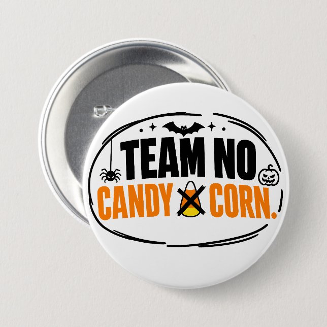 Funny Team No Candy Corn Halloween  Button (Front & Back)