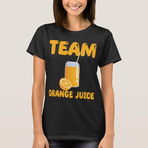 Funny Team Orange Juice Apparel Oranges T_Shirt