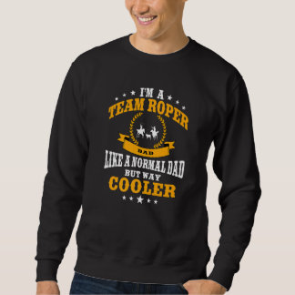 Funny Team Roper Dad Rodeo Western Horse Roping Me Sweatshirt