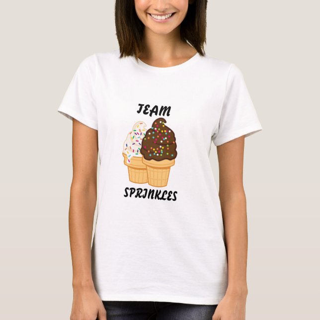 Funny Team Sprinkles Ice Cream Tee, Playful Shirt (Front)