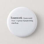 Funny Teamwork Products Button at Zazzle