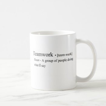 Funny Teamwork Products Coffee Mug by willia70 at Zazzle