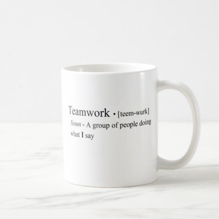Funny Teamwork Products Coffee Mug