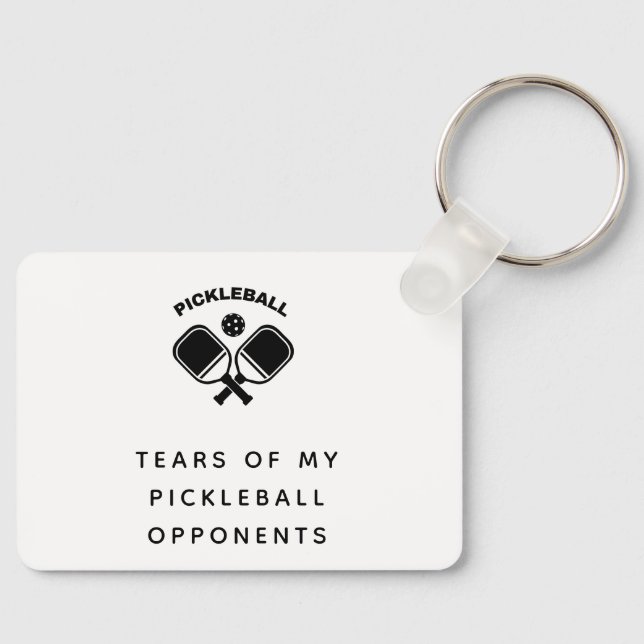 Funny Tears of my Pickleball  Keychain (Front)