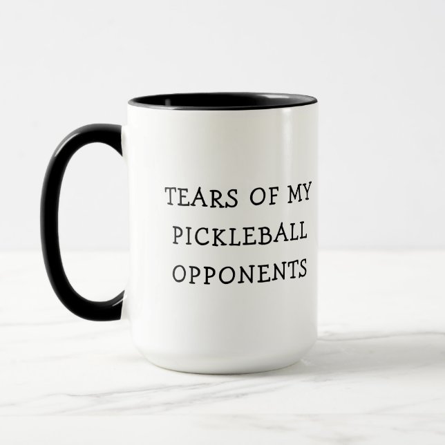 Funny Tears of my Pickleball Opponents Coffee Mug (Left)