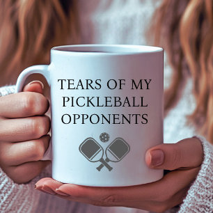 Funny Tears of my Pickleball Opponents Text Coffee Mug