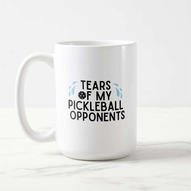 Funny Tears of my Pickleball Opponents Typography Coffee Mug (Left)