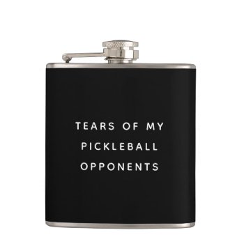 Funny Tears Of My Pickleball Opponents Typography Flask by Farlane at Zazzle