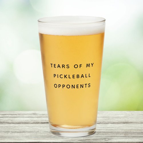 Funny Tears of my Pickleball Opponents Typography Glass