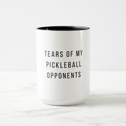 Funny Tears of my Pickleball Opponents Typography  Mug