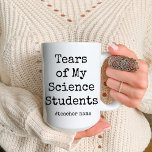Funny Tears of My Students | Science teacher Two-Tone Coffee Mug<br><div class="desc">Funny Tears of My Science Students | Science teacher funny coffee mugs. Customizable funny gifts for teachers.
This mug Features a funny typography text. best unique gifts for Science teachers. this is a Customizable coffee mug.  just Click on the Personalize Button to Add Your and your teacher name.</div>