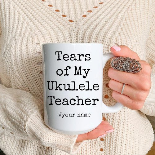 Funny Tears of My Ukulele Students  Ukulele lover Two_Tone Coffee Mug