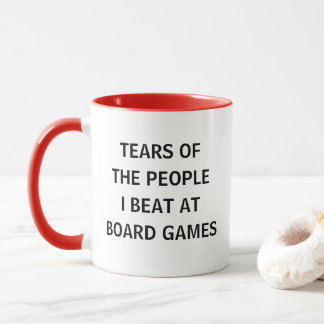 Funny Tears of the People I Beat at Board Games Mug