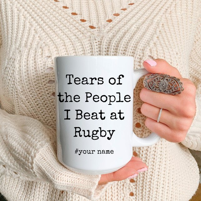 Funny Tears of the People I Beat At Rugby Mug (Funny Tears of the People I Beat At Rugby Mug)