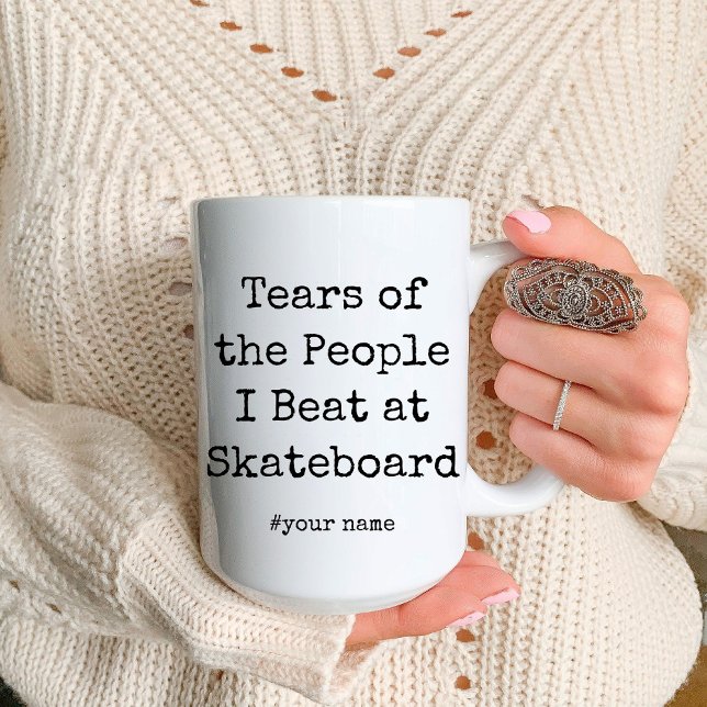 Funny Tears of the People I Beat At Skateboard Mug (Funny Tears of the People I Beat At Skateboard Mug)