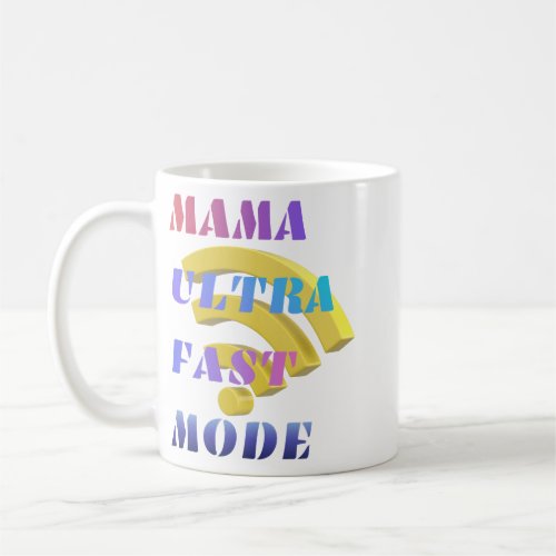Funny Tech Mom Gift Mama My Ultra Mode Coffee Mug