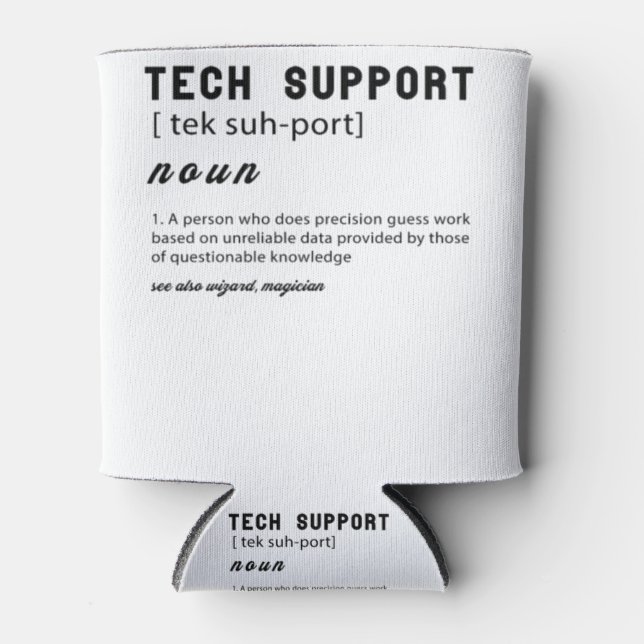 Funny tech support definition T-shirt Can Cooler (Front)