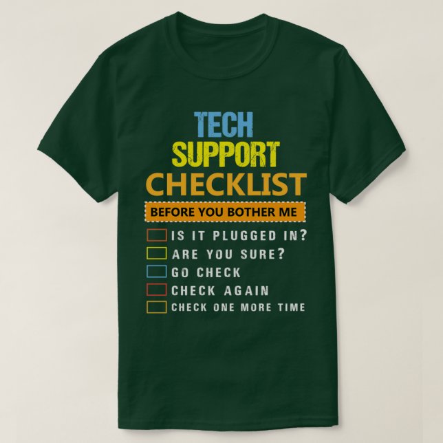 Funny Tech Support Gift Technical Support Techie G T-Shirt (Design Front)