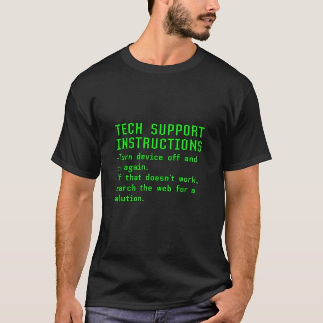 Funny Tech Support Instructions Computer IT Techie T-Shirt (Front)