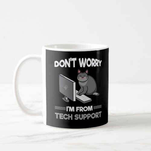Funny Technical support Cat Lover Computer Science Coffee Mug